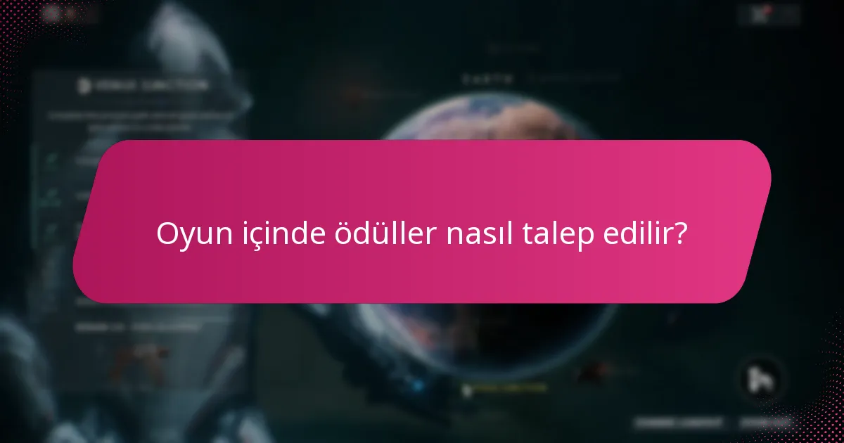 Oyun içinde ödüller nasıl talep edilir?
