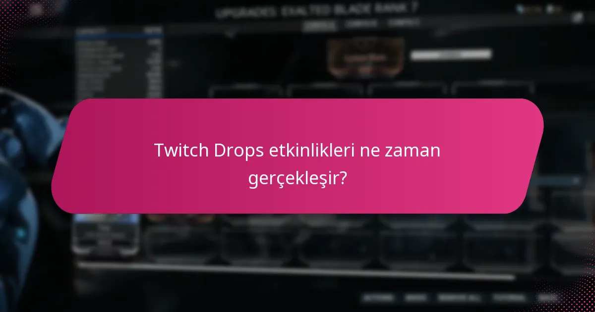 Twitch Drops etkinlikleri ne zaman gerçekleşir?